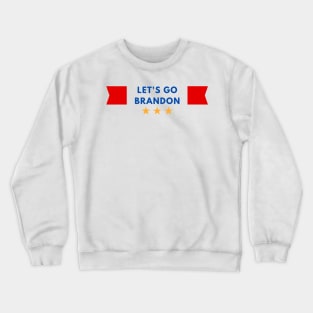 let's go brandon Crewneck Sweatshirt